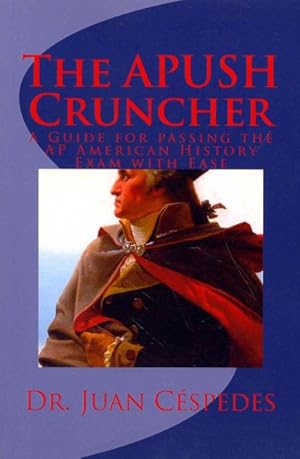 Seller image for Apush Cruncher : A Guide for Passing the AP American History Exam With Ease for sale by GreatBookPrices