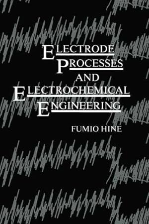 Seller image for Electrode Processes and Electrochemical Engineering for sale by GreatBookPrices