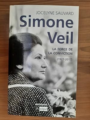 Seller image for Jocelyne Sauvard Simone Veil La force La conviction for sale by Dmons et Merveilles