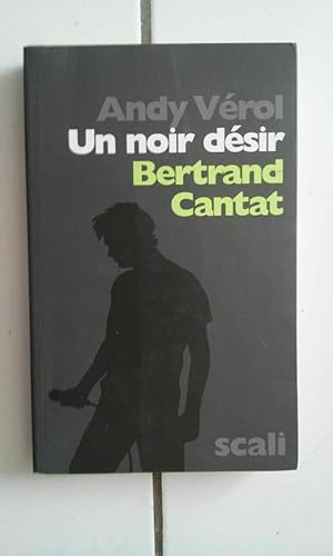 Image du vendeur pour Andy Verol UN NOIR DESIR Bertrand Cantat mis en vente par Dmons et Merveilles