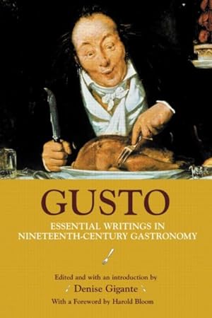 Bild des Verkufers fr Gusto : Essential Writings In Nineteenth-century Gastronomy zum Verkauf von GreatBookPrices