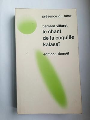 Seller image for Le chant de la coquille kalasa for sale by Dmons et Merveilles