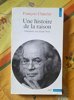 Seller image for Une histoire de la raison entretiens avec Emile Nol for sale by Dmons et Merveilles