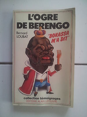 Image du vendeur pour l'ogre DE BERENGO Bokassa m'a dit avec 16 pages DE photos mis en vente par Dmons et Merveilles