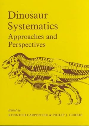 Seller image for Dinosaur Systematics : Approaches and Perspectives for sale by GreatBookPricesUK