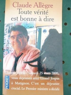 Seller image for Toute la vrit est bonne  dire for sale by Dmons et Merveilles