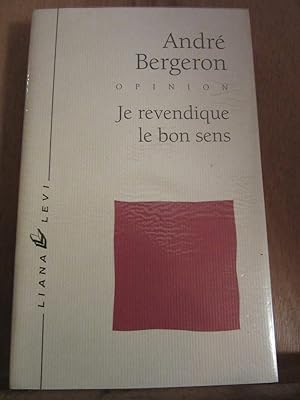 Seller image for Je revendique le bon sens Liana levi for sale by Dmons et Merveilles