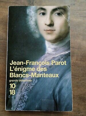 Image du vendeur pour jean franois Parot L'nigme des blancs manteaux 10 18 Grands dtectives mis en vente par Dmons et Merveilles