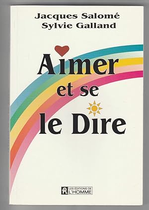 Image du vendeur pour et Sylvie Galland AIMER et SE LE DIRE mis en vente par Dmons et Merveilles