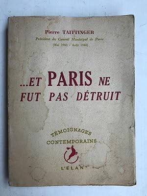 Bild des Verkufers fr et Paris ne fut pas dtruit L'Elan zum Verkauf von Dmons et Merveilles
