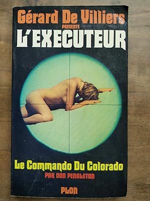 Seller image for Grard De Villiers L' Executeur Le Commando Du Colorado plon for sale by Dmons et Merveilles
