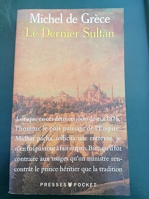 Seller image for Michel de Grce Le Dernier Sultan for sale by Dmons et Merveilles
