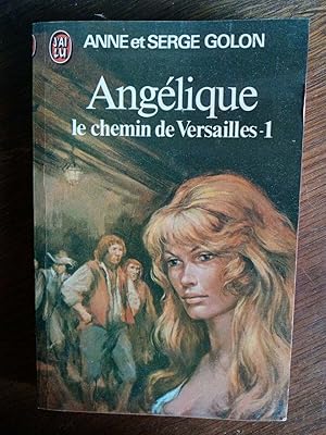 Image du vendeur pour Angelique Le chemin de versailles 1 J'ai lu mis en vente par Dmons et Merveilles