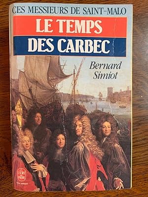 Seller image for Bernard simiot Le temps des Carbec for sale by Dmons et Merveilles