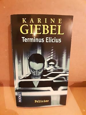 Image du vendeur pour Karine Giebel Terminus Elicius mis en vente par Dmons et Merveilles