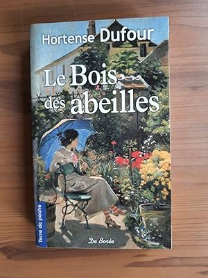 Seller image for Le Bois des Abeilles De bore for sale by Dmons et Merveilles