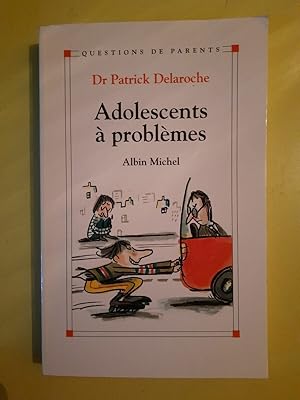 Imagen del vendedor de Dr Patrick Delaroche Adolescents  Problmes a la venta por Dmons et Merveilles