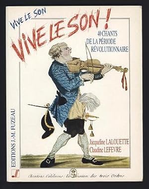 Image du vendeur pour LALOUETTE LEFEVRE Vive Le Son ! 40 chants de la priode rvolutionnaire mis en vente par Dmons et Merveilles