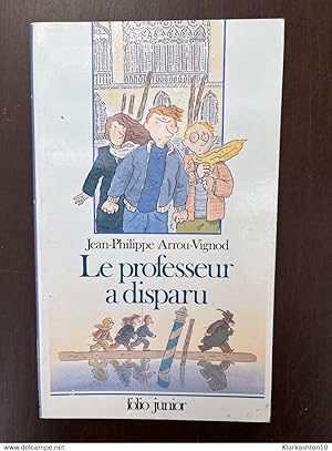 Imagen del vendedor de jean philippe arrou vignod Le professeur a disparu a la venta por Dmons et Merveilles