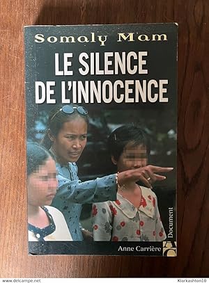 Image du vendeur pour Somaly mam Le silence de l'innocence Anne Carrire mis en vente par Dmons et Merveilles