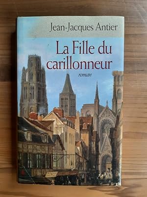 Seller image for La Fille du Carillonneur for sale by Dmons et Merveilles