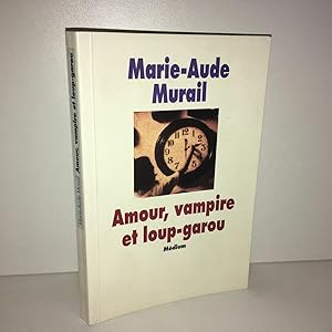 Image du vendeur pour amour VAMPIRE ET LOUP GAROU Mdium mis en vente par Dmons et Merveilles