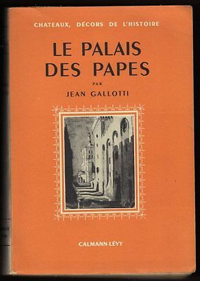 Imagen del vendedor de GALLOTTI Jean LE PALAIS DES PAPES chateaux dcors de l'Histoire a la venta por Dmons et Merveilles