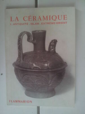 Seller image for La Ceramica 1 Antico Islam Estremo Orient for sale by Dmons et Merveilles