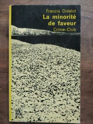 Image du vendeur pour La minorit de faveur Collection crime club n246denol 1966 mis en vente par Dmons et Merveilles