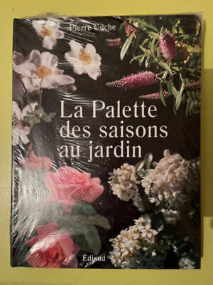 Bild des Verkufers fr Pierre cuche La Palette des saisons au jardin disud zum Verkauf von Dmons et Merveilles