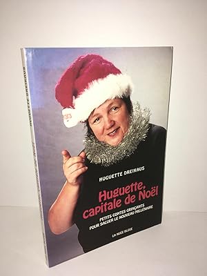 Image du vendeur pour Huguette CAPITALE DE NOEL petits contes grincants mis en vente par Dmons et Merveilles