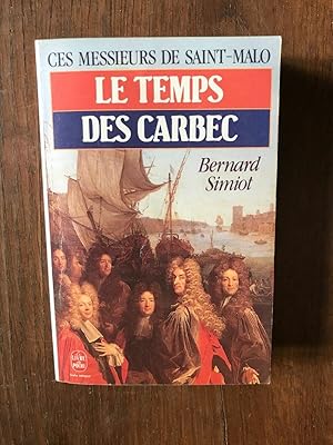 Seller image for Ces Messieurs de saint malo Le temps des Carbec for sale by Dmons et Merveilles