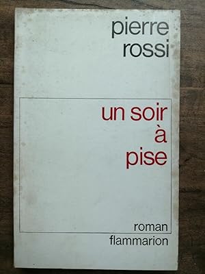 Seller image for Pierre Rossi Un soir  Pise flammarion for sale by Dmons et Merveilles