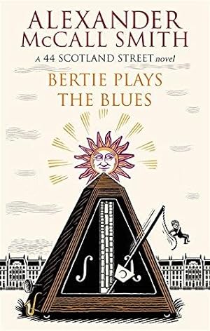Seller image for Bertie Plays The Blues: A 44 Scotland Street Novel for sale by WeBuyBooks