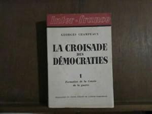 Immagine del venditore per La croisade des dmocraties 1 Formation de l venduto da Dmons et Merveilles