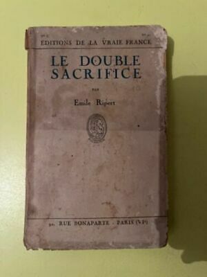 Imagen del vendedor de Le double sacrifice ditions de la Vraie France a la venta por Dmons et Merveilles
