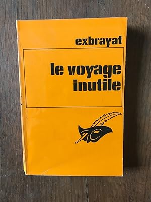 Image du vendeur pour exbrayat le voyage inutile mis en vente par Dmons et Merveilles