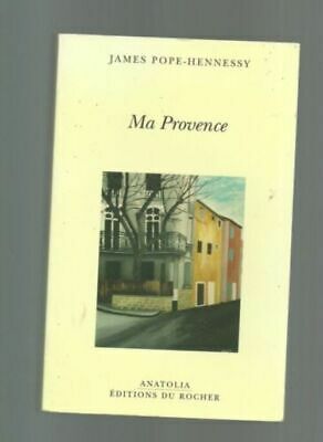 Image du vendeur pour James Pope Hennessy Ma Provence Edizioni Del Roccia 2 mis en vente par Dmons et Merveilles