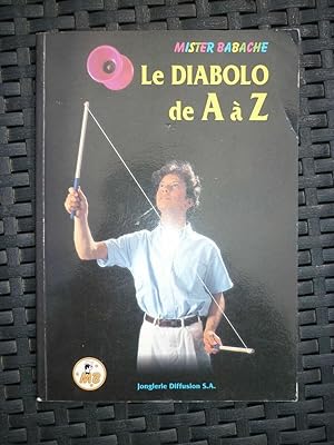 Image du vendeur pour Le diabolo de A  z Jonglerie diffusion mis en vente par Dmons et Merveilles