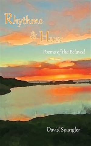 Imagen del vendedor de Rhythms and Hues: Poems of the Beloved a la venta por GreatBookPrices