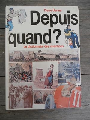 Seller image for Depuis quand Le dictionnaire des inventions France loisirs for sale by Dmons et Merveilles