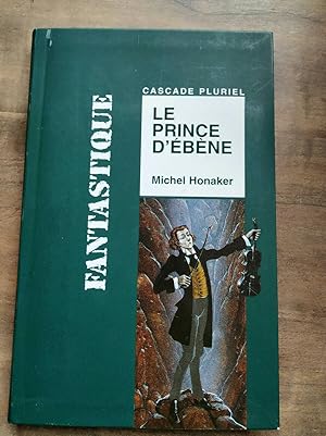 Bild des Verkufers fr Le prince d'bne Cascade pluriel zum Verkauf von Dmons et Merveilles
