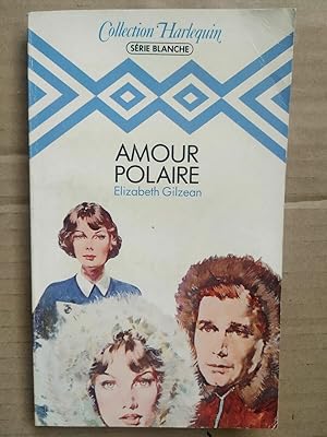 Immagine del venditore per Amour polaire Harlequin Srie blanche venduto da Dmons et Merveilles