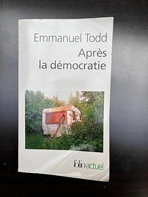 Seller image for Emmanuel todd Aprs la dmocratie actuel for sale by Dmons et Merveilles
