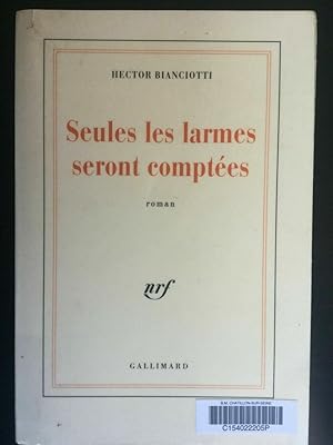 Image du vendeur pour h bianciotti Seules les larmes seront comptes gallimard mis en vente par Dmons et Merveilles