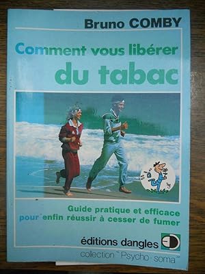 Image du vendeur pour Comment vous librer du tabac mis en vente par Dmons et Merveilles