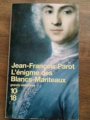 Image du vendeur pour jean franois parot L'nigme des blancs manteaux mis en vente par Dmons et Merveilles