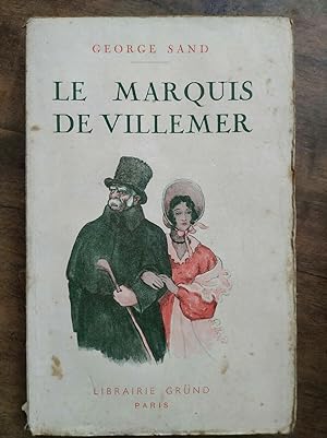 Image du vendeur pour Le Marquis de villemer Librairie grnd mis en vente par Dmons et Merveilles