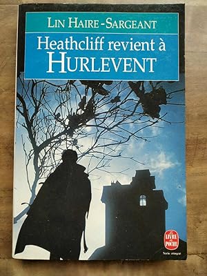 Seller image for Lin haire sargeant Heathcliff revient  hurlevent for sale by Dmons et Merveilles