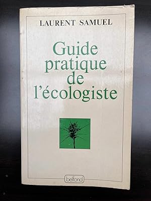 Image du vendeur pour Laurent samuel Guide pratique de l'cologiste mis en vente par Dmons et Merveilles